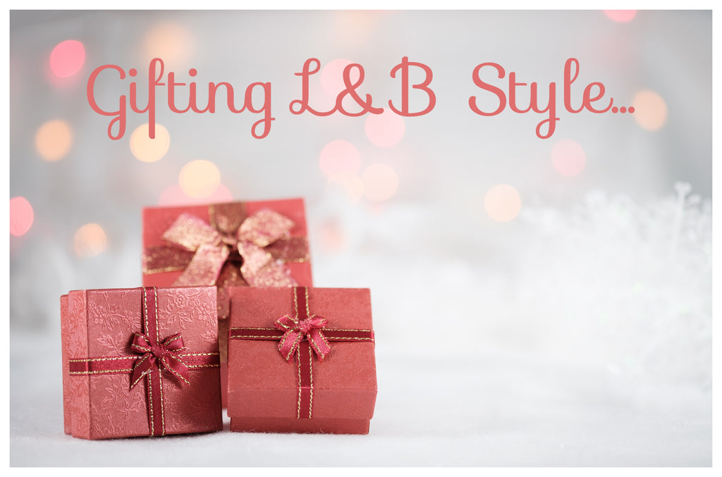 GIFTING L&B STYLE